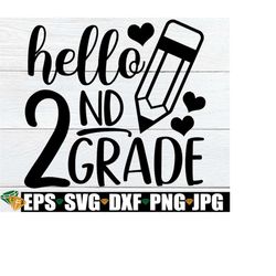Hello 2nd Grade, Girls First Day Of 2nd Grade svg, First Day Of Second Grade, 2nd rade svg, Second Grade svg, Girls 2nd