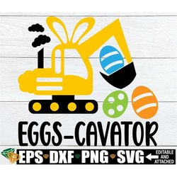 Eggs-Cavator, Boys Easter Shirt SVG PNG, Funny Kids Easter Shirt svg, Boys Easter svg, Easter svg, Eggscavator svg png,