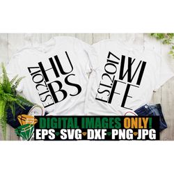 Hubs Est. 2017, Wife Est. 2017, 2017 Wedding, Married in 2017, Hubs, Wife, Husband and Wife, SVG, Cut File, Printable Ve