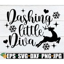 Dashing Little Diva, Little Girl Christmas, Toddler Girl Christmas, Girls Christmas Shirt svg, Christmas svg, Kids Chris