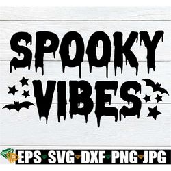 Spooky Vibes, Halloween svg, Cute Halloween, Halloween, Spooky, Halloween Lover,Funny Halloween,Kids Halloween,Digital D