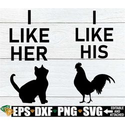 I Like Her, I like His, Sexy couples shirts svg, Adult Humor svg, Sexy Couples svg, Matching couples svg, Couples Valent