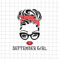 September girl svg, September Svg, Girl face eys svg,, September birthday svg, birthday vector, funny quote svg, png, dx
