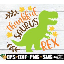 Thankfulsaurus Rex, Kids Thanksgiving Clipart, Funny Kids Thanksgiving Shirt svg, Boys Thanksgiving svg, Kids Thanksgivi