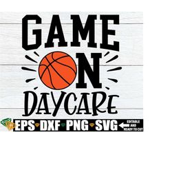 Game On Daycare, First Day Of Daycare Shirt SVG, Daycare svg, Ready For Daycare svg, Boys First Day Of Daycare svg, Dayc