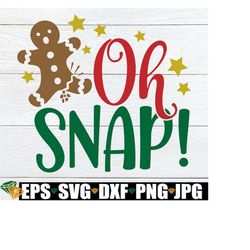 Oh Snap, Christmas svg, Broken Gingerbread Man svg, Gingerbread Cut File, Oh Snap Gingerbread, Kids Christmas,Cut FIle,S