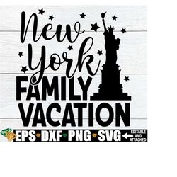Family Vacation, Matching Family vacation, New York Family Vacation, New York SVG, New York Vacation,Matching New York V