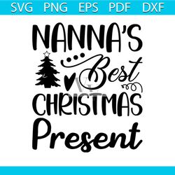 Nanna's Best Christmas Present Svg, Christmas Svg, Christmas Present Svg, Christmas Gift Svg, Christmas With Nanna Svg,