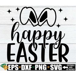 Happy Easter, Kids Easter svg, Happy Easter svg, Easter Shirt SVG, Teacher Easter Gift svg, Easter Decor svg, Girls East