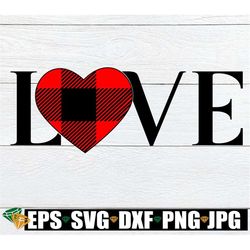 Love svg, Buffalo Plaid love, Buffalo plaid Heart, Love, SVG, Cut File, Printable Vector Image, Valentine's Day, Valenti