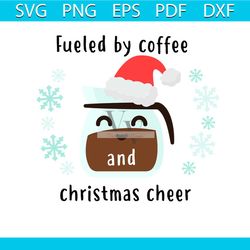 Fueled By Coffee And Christmas Cheer Dog Face Svg, Christmas Svg