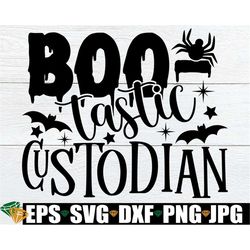 Boo-tastic halloween, Halloween Gift For School Custodian, Custodian Halloween svg, Custodian Halloween Shirt svg, Digit