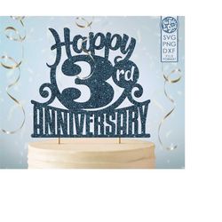 3 3rd anniversary cake topper svg, 3rd happy anniversary cake topper, happy anniversary svg 3rd anniversary cake topper