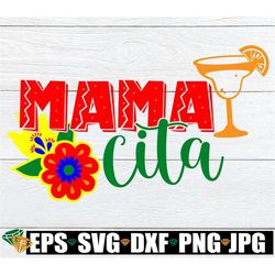 Mamacita, Cinco De Mayo SVG, Mamacita svg, Sexy Cinco De Mayo svg, Women's Cinco De Mayo Shirt svg, Cut File, Printable