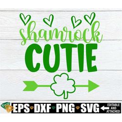 Shamrock Cutie, St. Patrick's Day svg, Girls St. Patrick's Day Shirt svg, Kids St. Patrick's Day svg, Happy St. Patrick'