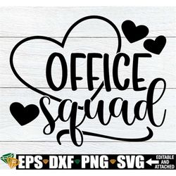 Office Squad, Front Office Shirts SVG, Matching Office Ladies SVG, Front Office Squad svg, Matching Front Office svg, St
