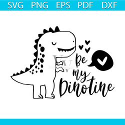 Be My Dinotine Svg, Valentine Svg, Dinosaur Svg, Cute Dino Svg, Heart Svg, Dinotine Svg, Fall In Love Svg, svg files, sv