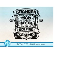 Grandpa Golfing SVG Golf Grandpa svg files for Cricut. Grandfather Gift Grandpa Golfing SVG Golf Grandpas png, svg, dxf