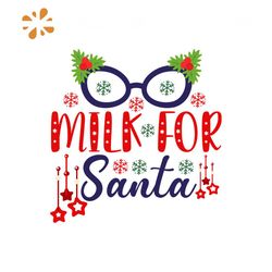 Milk For Santa Glasses Svg, Christmas Svg, Milk For Santa Svg