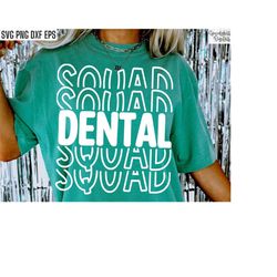 Dental Squad | Dental Hygienist Svgs | Dentist Shirt Pngs | Dentist Office Svgs | Matching Coworker Shirt Designs | Oral