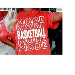 Basketball Mode | Basketball Shirt Svgs | Bball Season Pngs | Team Tshirt Designs | Matching Basketball T-shirt Cut File
