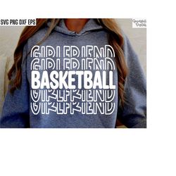 Basketball Girlfriend Svg | Basketball Shirt Svgs | High School Basketball | Bball Hoodie Pngs | | Bball Team Svgs | Sen