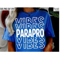 Parapro Vibes Svg | Paraprofessional Pngs | Teaching Assistant Svgs | Teachers Aide | Elementary Shirt Quotes | School S