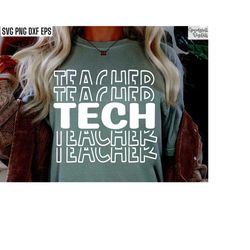 Tech Teacher Svgs | Back To School Shirt | High School Senior Svgs | Teaching Cut Files | First Day Of School | Ed Techn