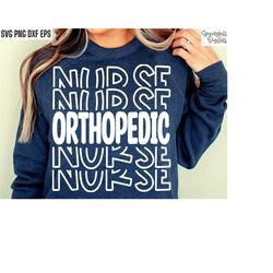Orthopedic Nurse | Orthopedic Shirt Svg | Surgeon Shirt Pngs | Orthopedic Floor Tshirt Designs | Post Op Nurse Cut Files