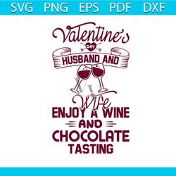 Husband and Wife Valentines Day Svg, Valentine Svg,Husband Svg,Wife Svg,Wine Svg