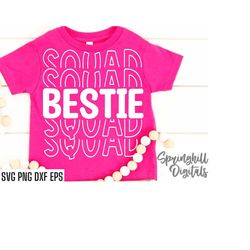 Bestie Squad Svg | Best Friend Cut Files | Bestie Shirt Svgs | Best Friend Tshirt | Friend Quotes | Bestie T-shirt Desig