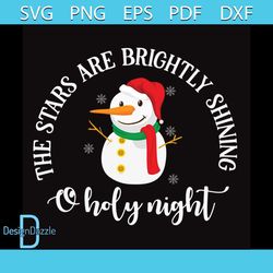 The Stars Are Brightly Shining O Holy Night Svg, Christmas Svg