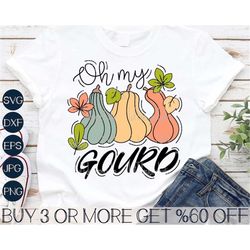 Oh My Gourd SVG, Tall Pumpkin SVG, Funny Thanksgiving SVG, Halloween Svg, Fall Png File for Cricut, Silhouette, Sublimat