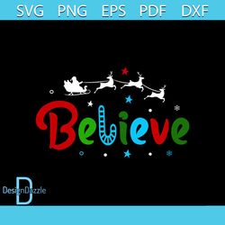 Believe Sleigh Christmas Svg, Christmas Svg, Believe Christmas Svg, Sleigh Svg, Reindeer Svg, Snow Svg