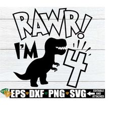 Rawr I'm 4, Rawr I'm Four, Dinosaur 4th Birthday, Dinosaur Birthday, 4th Birthday svg, Dinosaur Birthday svg, Toddler Bi