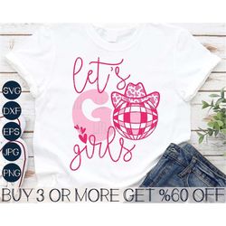 Country Music SVG, Disco Ball SVG, Cowgirl SVG, Lets Go Girls Svg, Western Svg, Dance Png, Files For Cricut, Sublimation