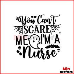 you cant scare me i am a nurse svg halloween ghost svg