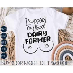 Funny Baby SVG, Newborn SVG, My Local Dairy Farmer SVG, Sarcastic Baby Shower Svg, Png, Svg File For Cricut, Sublimation