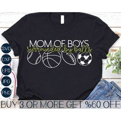 Boy Mom SVG, Mothers Day SVG, Sports SVG, Funny Mom Shirt Svg, Mom Life Svg, Balls, Png, Svg Files For Cricut, Sublimati