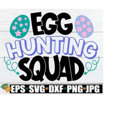 Egg Hunting Squad, Girls Easter Egg Hunt, Girls Easter svg, Kids Easter Egg Hunt, Easter svg, Kids Easter svg, Girls Eas