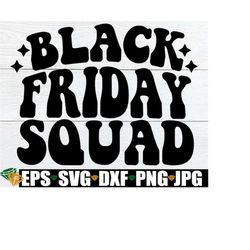 Black Friday Squad, Matching Black Friday, Family Matching Black Friday, Black Friday Squad svg, Black Friday Shopping s