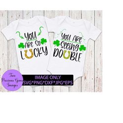 You are so lucky to be seeing double. Twins St. Patricks day. Lucky svg. Horseshoe svg. Twins svg. Digital Download.