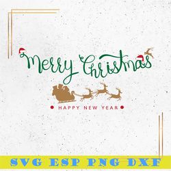 Merry Christmas SVG, Santa SVG, Reindeer SVG, Happy New Year SVG
