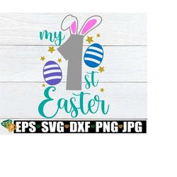 My First Easter. My 1st Easter, Cute First Easter, 1st Easter svg, First Easter svg, Cut File, SVG, First Easter svg, Ba