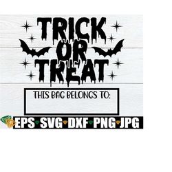 Trick Or Treat, Personalized Candy Bag, Trick Or Treat Bag svg, Halloween Bag svg, Trick Or Treat Bag, Digital Download,