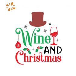 Wine And Christmas Svg, Christmas Svg, Christmas Wine Svg