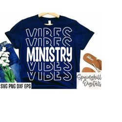 Ministry Vibes Svg | Youth Group T-shirt Cut Files | Kids Church Shirt Designs | Religious Svgs | Bible Study Tshirt | M