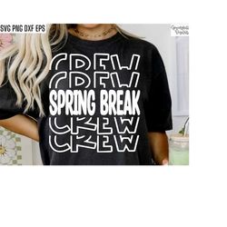 Spring Break Crew Svg | Matching Vacation Pngs | Spring Break Svgs | Sb 2023 Cut Files | Spring Break Group Shirt Design