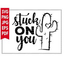 Valentine's day svg, Valentines SVG PNG, stuck on you Svg. Love  SVG. Girl png cut files for cricut, silhouette, etc.