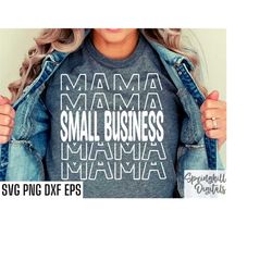 Small Business Mama | Small Business Svgs | Family Business Shirt | Small Biz Cut Files | Entrepreneur Mom Quotes | Loca